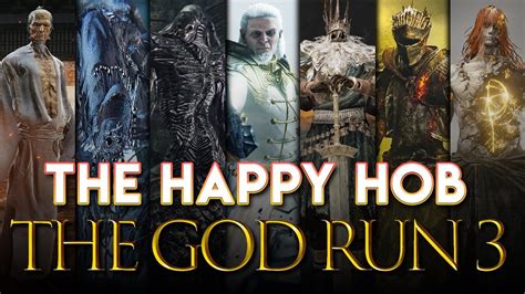 happy hob|The God Run 3: all seven Soulsborne games no hit